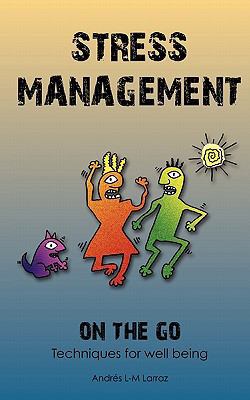 Stress Management on the Go: Techniques for Wel... 1426957777 Book Cover