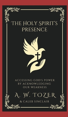 The Holy Spirit's Presence: Accessing God's Pow... 936051523X Book Cover