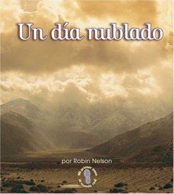 Un Dia Nublado/a Cloudy Day (Mi Primer Paso Al ... [Spanish] 0822565536 Book Cover