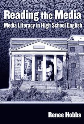 Reading the Media: Media Literacy in High Schoo... 0807747386 Book Cover
