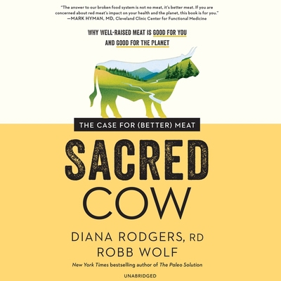 Sacred Cow: The Case for (Better) Meat 1799932931 Book Cover
