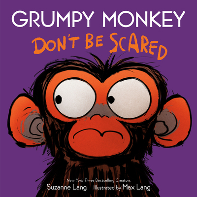 Grumpy Monkey Don't Be Scared: A Halloween Book... 059348696X Book Cover