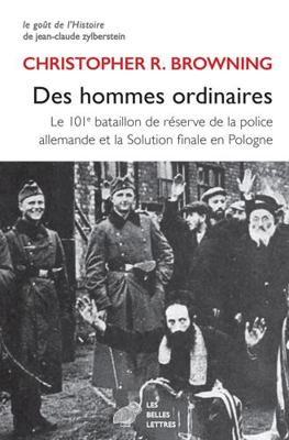 Des Hommes Ordinaires: Le 101e Bataillon de Res... [French] 2251453318 Book Cover