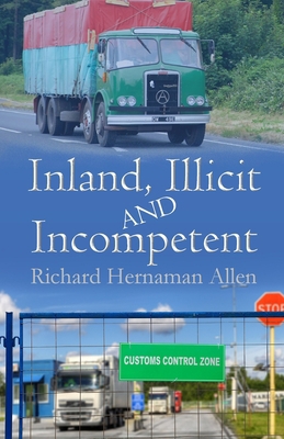 Inland, Illicit And Incompetent B08C9761TP Book Cover