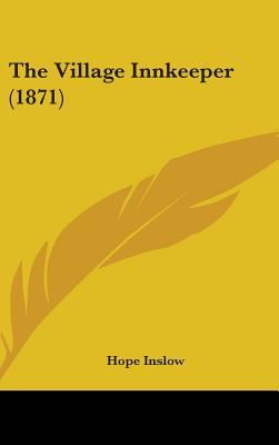 The Village Innkeeper (1871) 1437428908 Book Cover