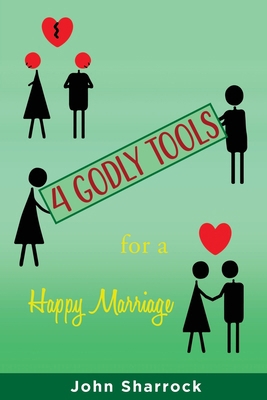4 Godly Tools for A Happy Marriage 1632211882 Book Cover