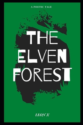 The Elven Forest: A Poetic Tale B0915V5PFY Book Cover