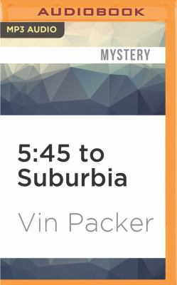 5:45 to Suburbia 1522699236 Book Cover