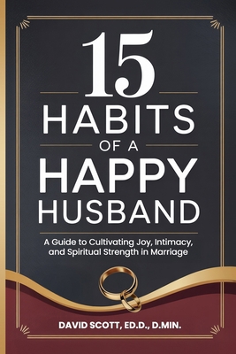 15 Habits of a Happy Husband 1953671128 Book Cover