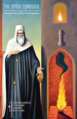 The Divine Pymander of Hermes Mercurius Trismeg... B0DXV7H7MP Book Cover