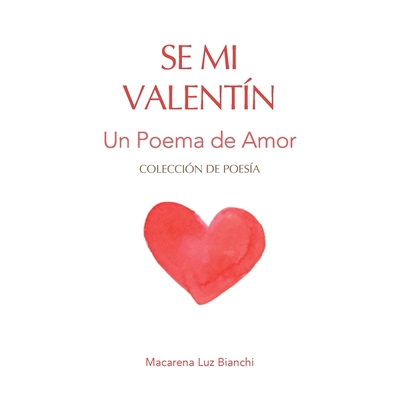 Se Mi Valentín: Un Poema de Amor 1954489358 Book Cover