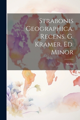 Strabonis Geographica. Recens. G. Kramer. Ed. M... [Tagalog] 1022519158 Book Cover