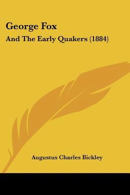 George Fox: And The Early Quakers (1884) 1436857562 Book Cover