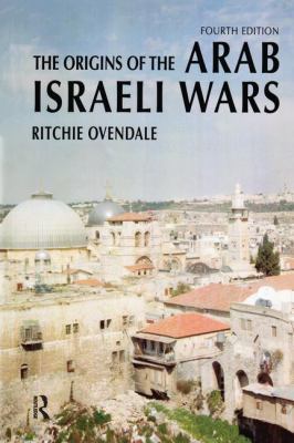 The Origins of the Arab Israeli Wars 1138145750 Book Cover