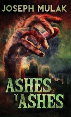 Ashes to Ashes B08P17DFDY Book Cover