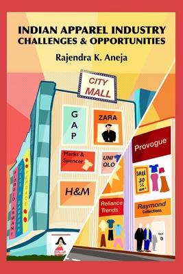 Indian Apparel Industry: Challenges and Opportu... 1660000300 Book Cover