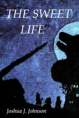 The Sweet Life 1494444909 Book Cover