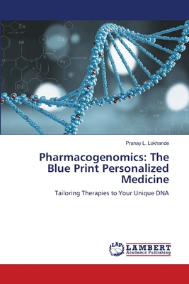 Pharmacogenomics: The Blue Print Personalized M... 6208418461 Book Cover