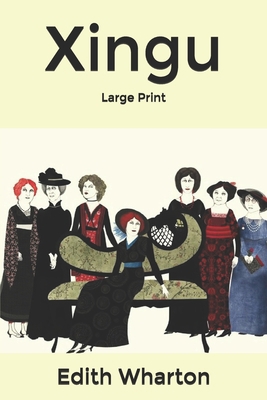 Xingu: Large Print B084Z4JQH1 Book Cover