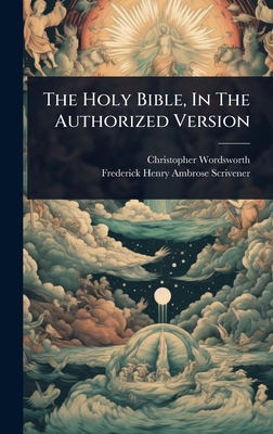 The Holy Bible, In The Authorized Version 1024825574 Book Cover