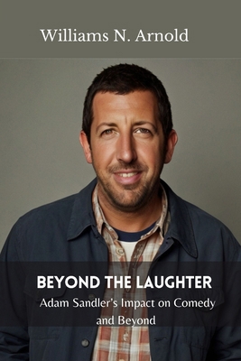 Beyond the Laughter: Adam Sandler's Impact on C...            Book Cover