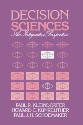 Decision Sciences: An Integrative Perspective 0521328675 Book Cover