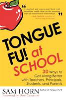 Tongue Fu! At School: 30 Ways to Get Along with... 1589791061 Book Cover