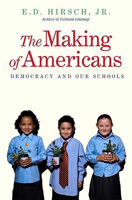 The Making of Americans: Democracy and Our Schools 0300152817 Book Cover