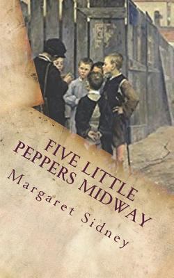 Five Little Peppers Midway 1722895462 Book Cover