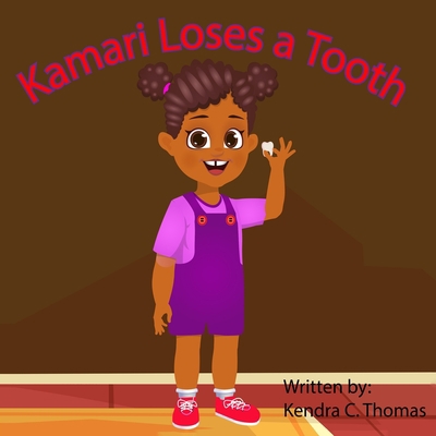 Kamari Loses a Tooth B09R3DTPPP Book Cover