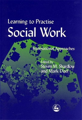 Learning to Practise Social Work: International... 1853027634 Book Cover