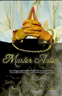 Master Anton: An Eight Thrones Novel B09QFG4Z57 Book Cover