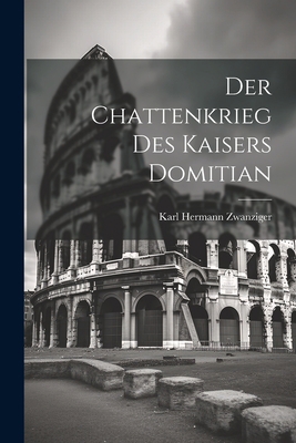 Der Chattenkrieg des Kaisers Domitian [German] 1022128353 Book Cover