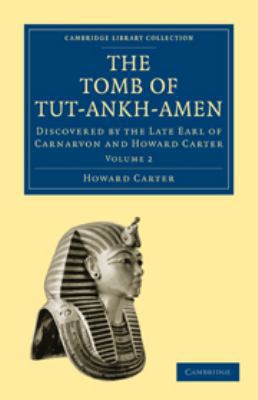 The Tomb of Tut-Ankh-Amen: Discovered by the La... 0511722354 Book Cover