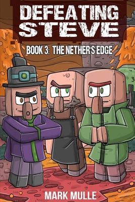 Defeating Steve Book 3: The Nether's Edge B0D9WGVCJR Book Cover