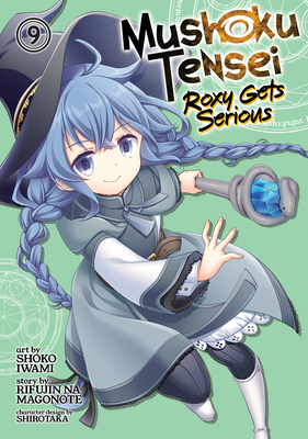 Mushoku Tensei: Roxy Gets Serious Vol. 9 1685794734 Book Cover