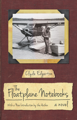 The Floatplane Notebooks 1611178223 Book Cover