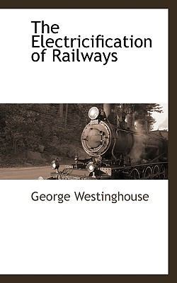 The Electricification of Railways 1117512088 Book Cover
