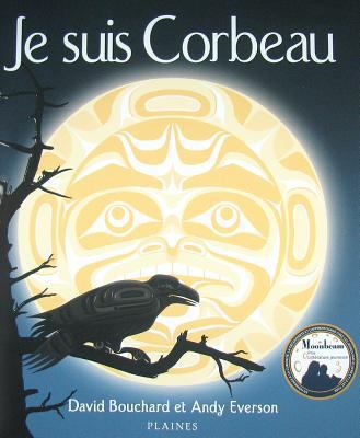 Je suis Corbeau (French Edition) [French] 2896110526 Book Cover