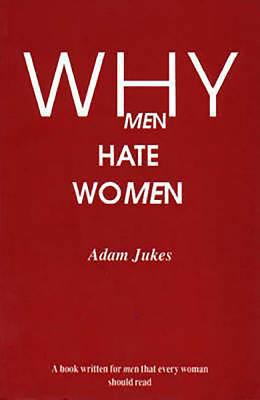 Why Men Hate Women 1853431958 Book Cover