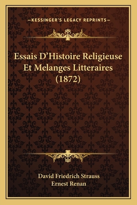 Essais D'Histoire Religieuse Et Melanges Litter... [French] 1166785351 Book Cover