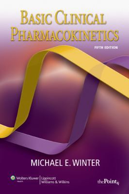 Basic Clinical Pharmacokinetics 0781779030 Book Cover