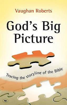 God's Big Picture: A Bible Overview 1844743705 Book Cover