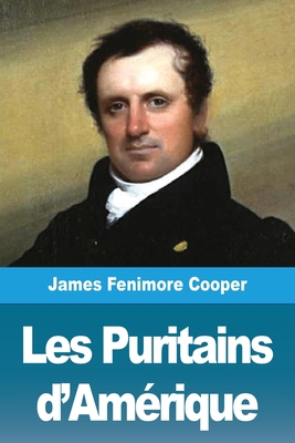 Les Puritains d'Amérique [French] 3967872432 Book Cover