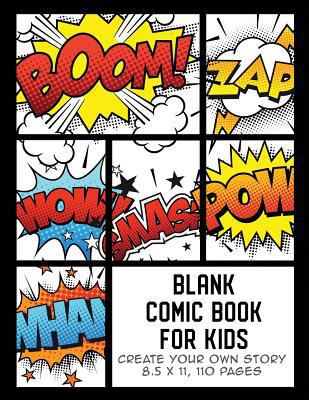 Blank Comic Book for Kids: Create Your Own Stor... 179072497X Book Cover