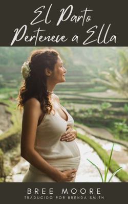 Hardcover El Parto Pertenece a Ella Book