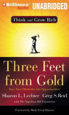 Three Feet from Gold: Turn Your Obstacles Into ... 1455816132 Book Cover