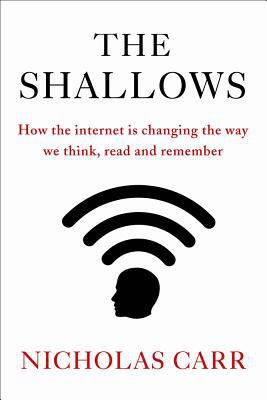 The Shallows: How the Internet Is Changing the ... 1848872259 Book Cover