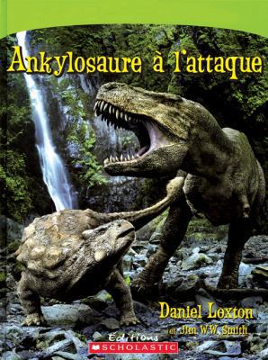 Ankylosaure ? l'Attaque [French] 1443126012 Book Cover