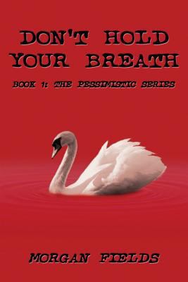 Don't Hold Your Breath 0982992041 Book Cover